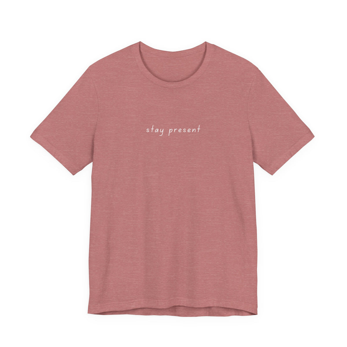 Stay Present Tee
