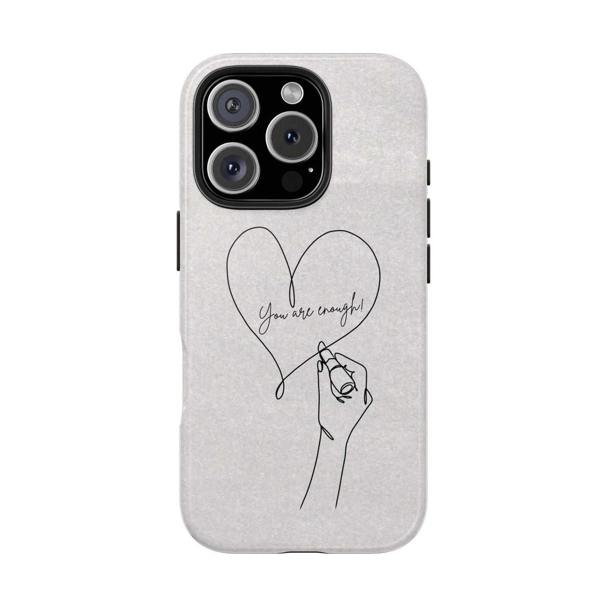 Tough Phone Case — Minimal Line Art Heart with "You Are Enough" Inspirational Design