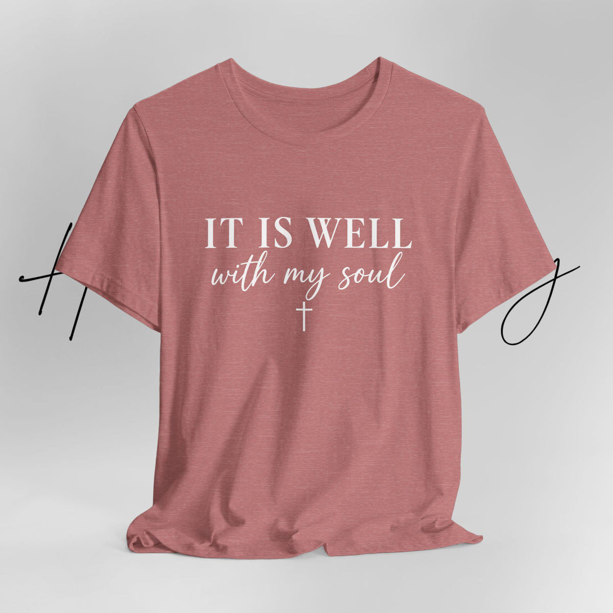 It Is Well With My Soul Tee
