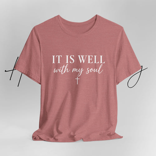 It Is Well With My Soul Tee