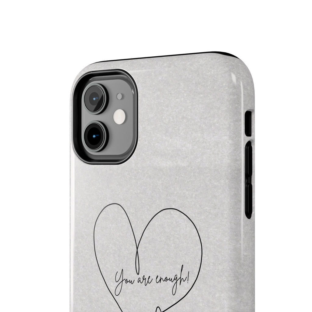 Tough Phone Case — Minimal Line Art Heart with "You Are Enough" Inspirational Design