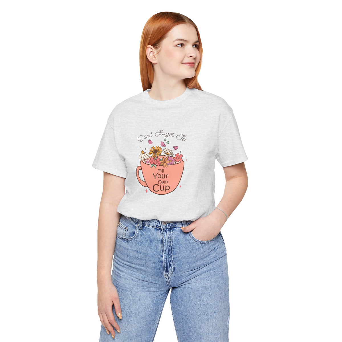 Fill Your Own Cup Tee