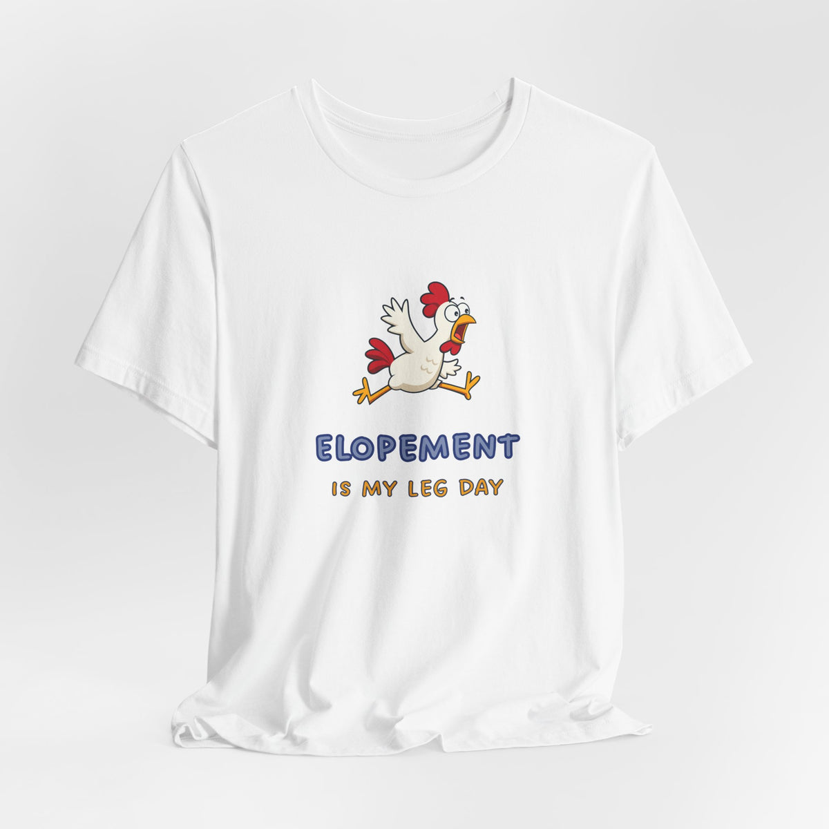 Elopement Is My Leg Day Tee