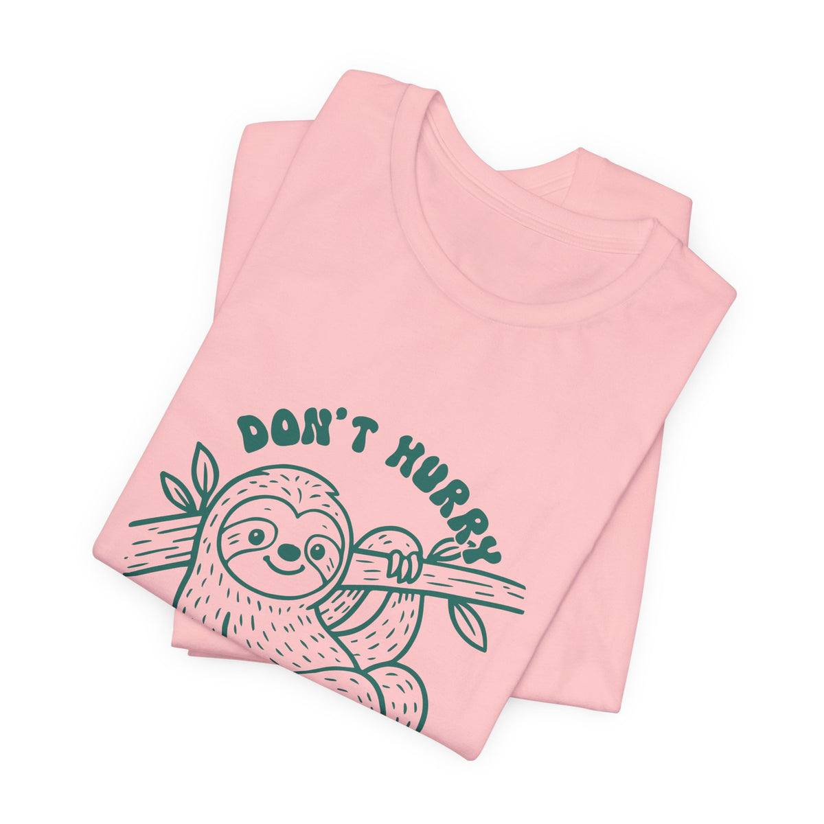 Don't Hurry Be Happy Tee