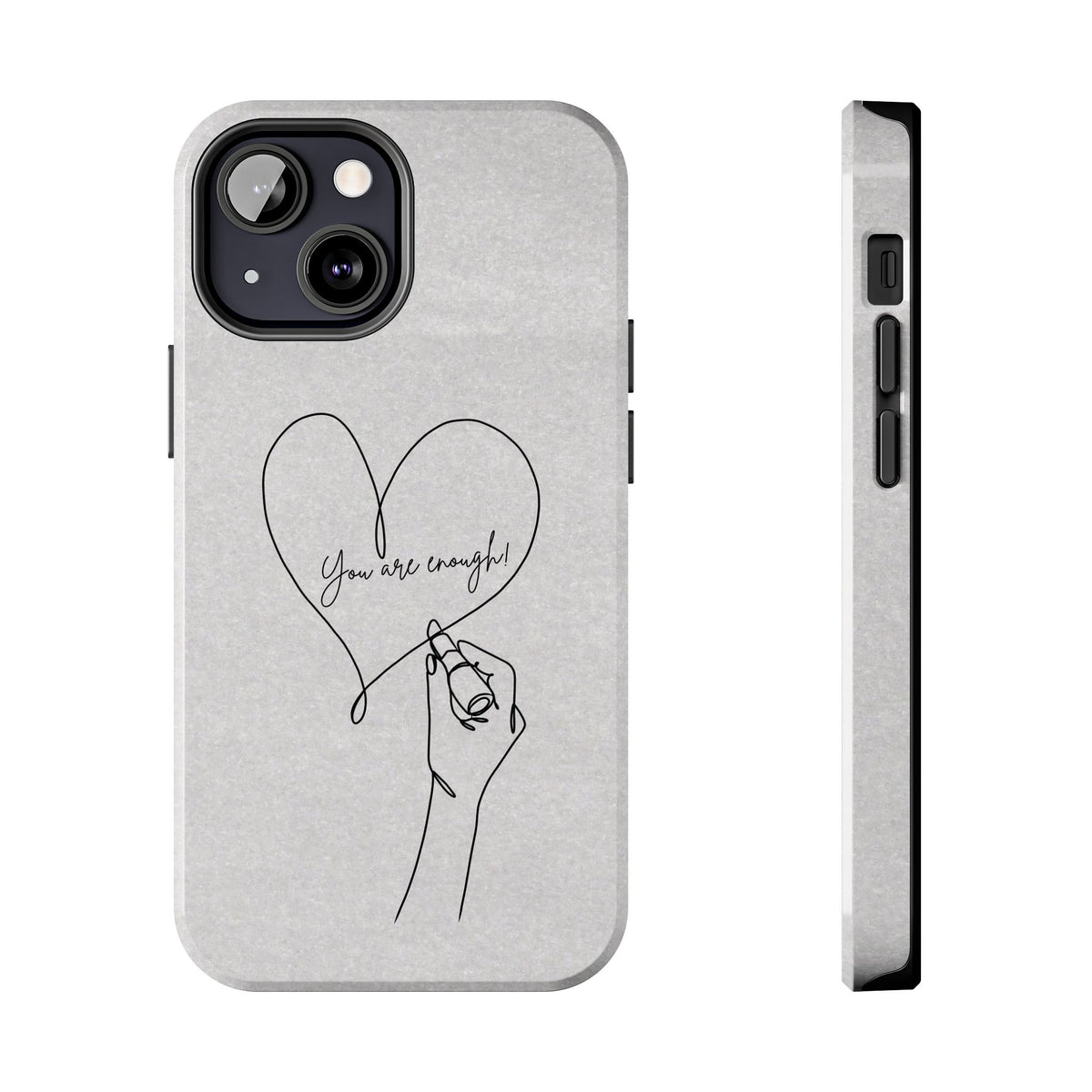 Tough Phone Case — Minimal Line Art Heart with "You Are Enough" Inspirational Design