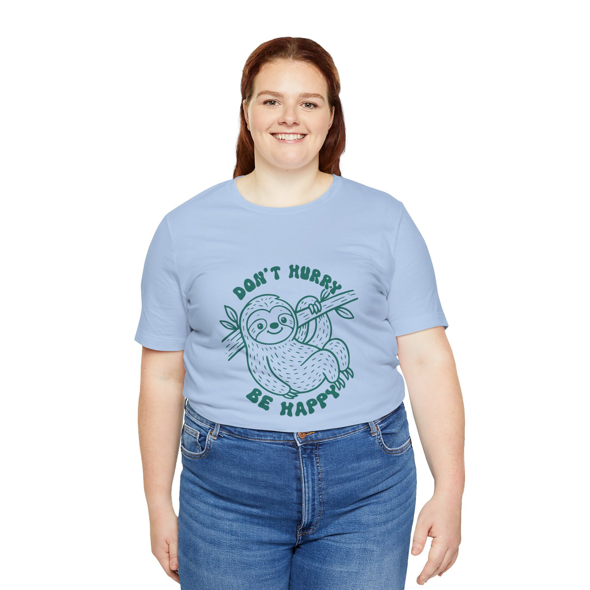 Don't Hurry Be Happy Tee