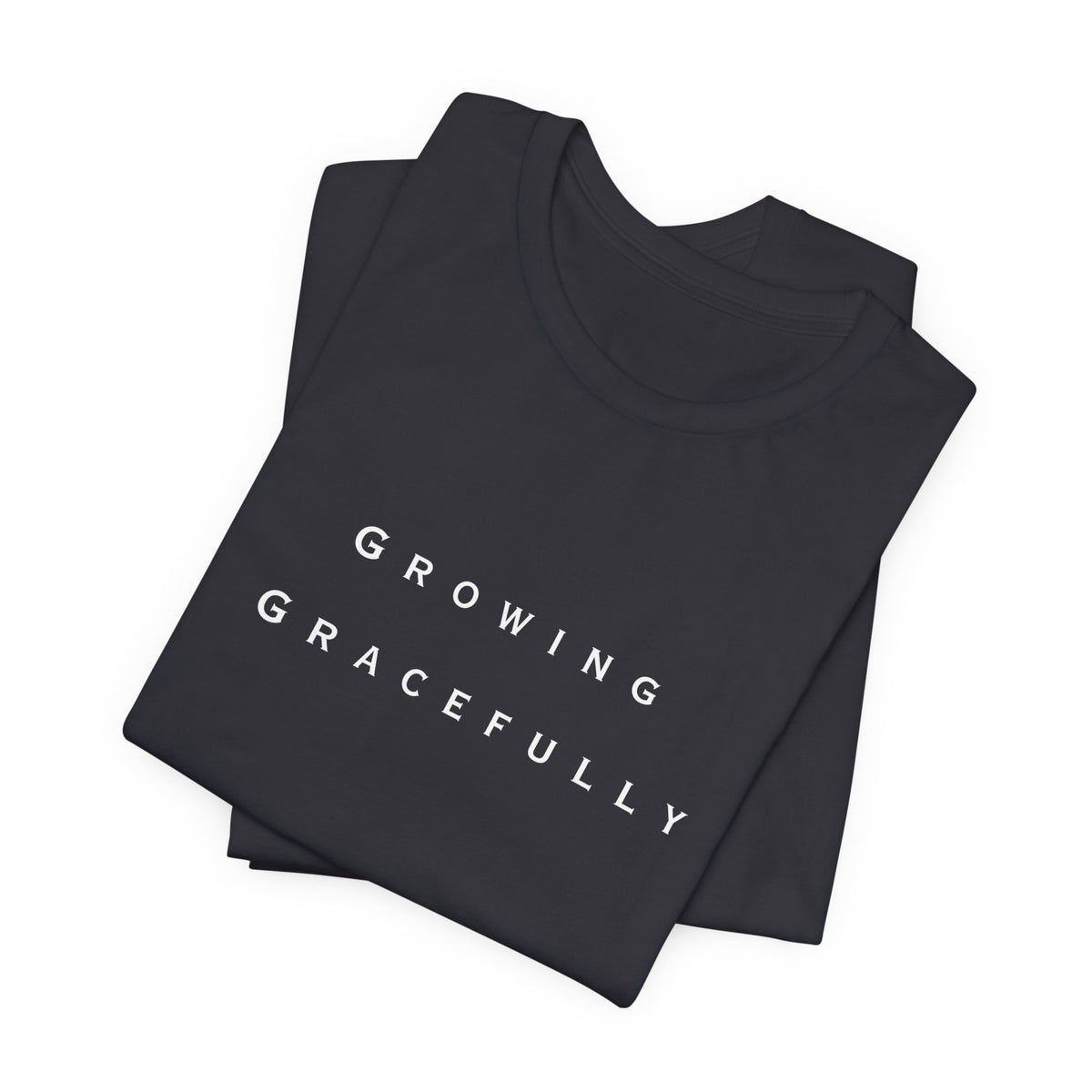 Growing Gracefully Tee