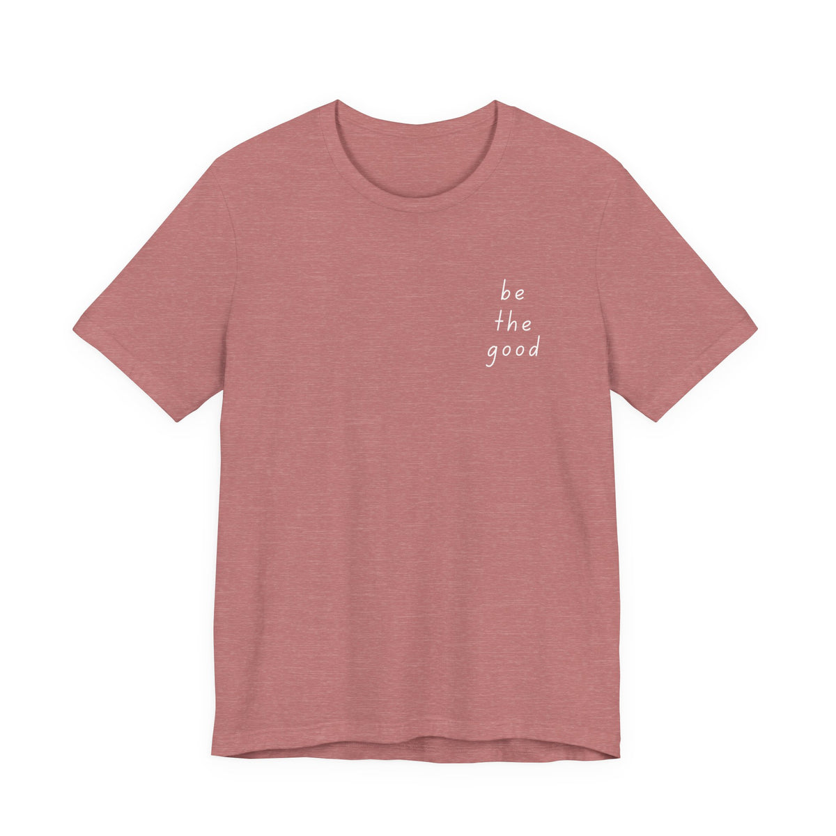 Be the Good Tee