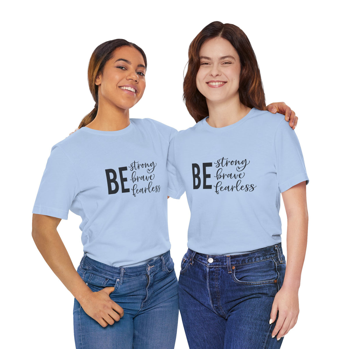 Be Strong Brave Fearless Tee