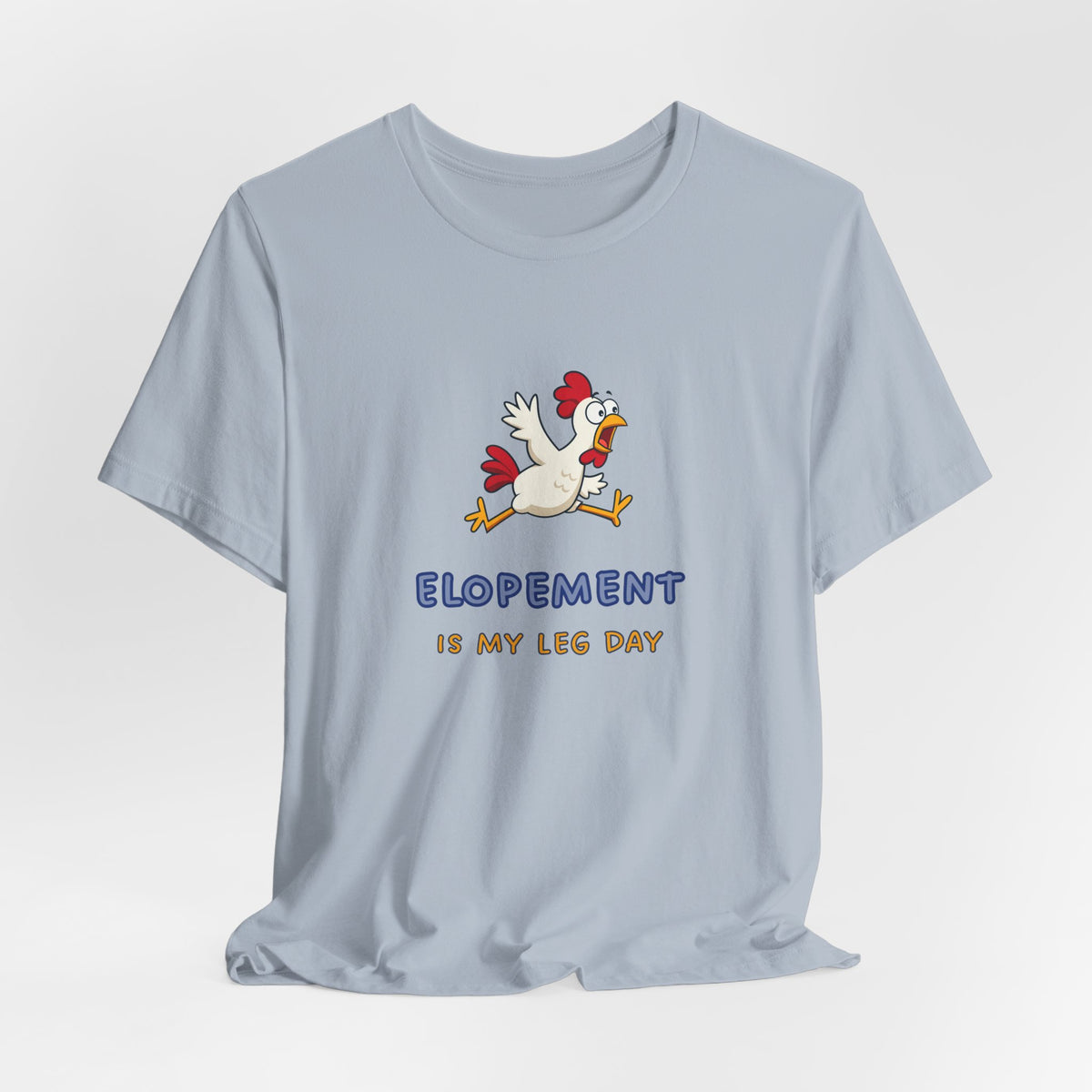 Elopement Is My Leg Day Tee
