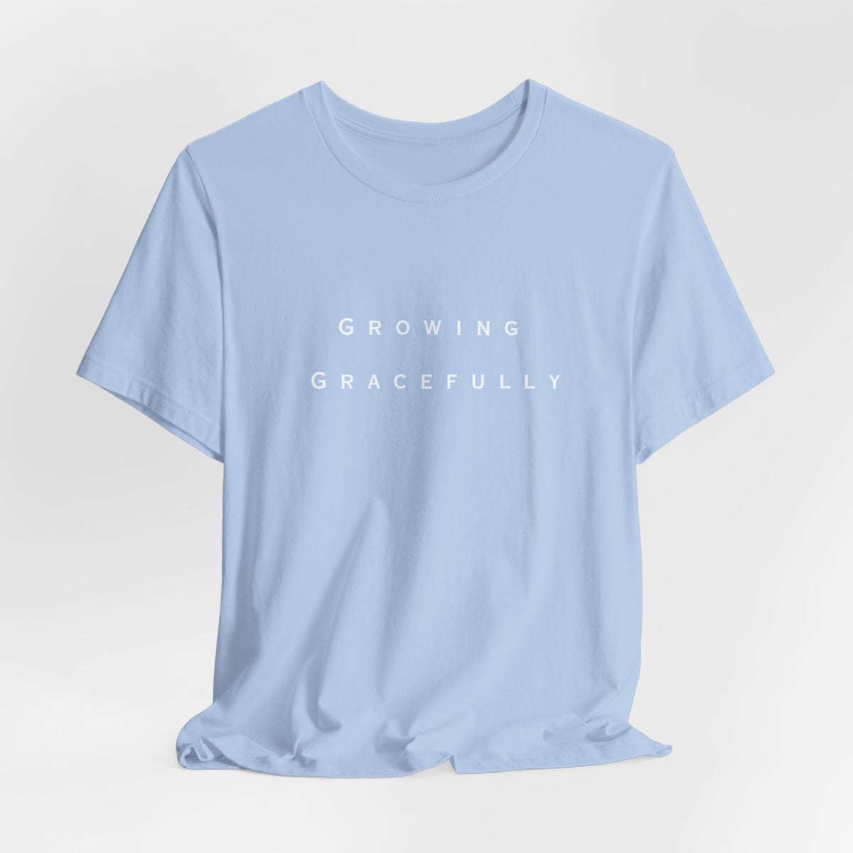 Growing Gracefully Tee
