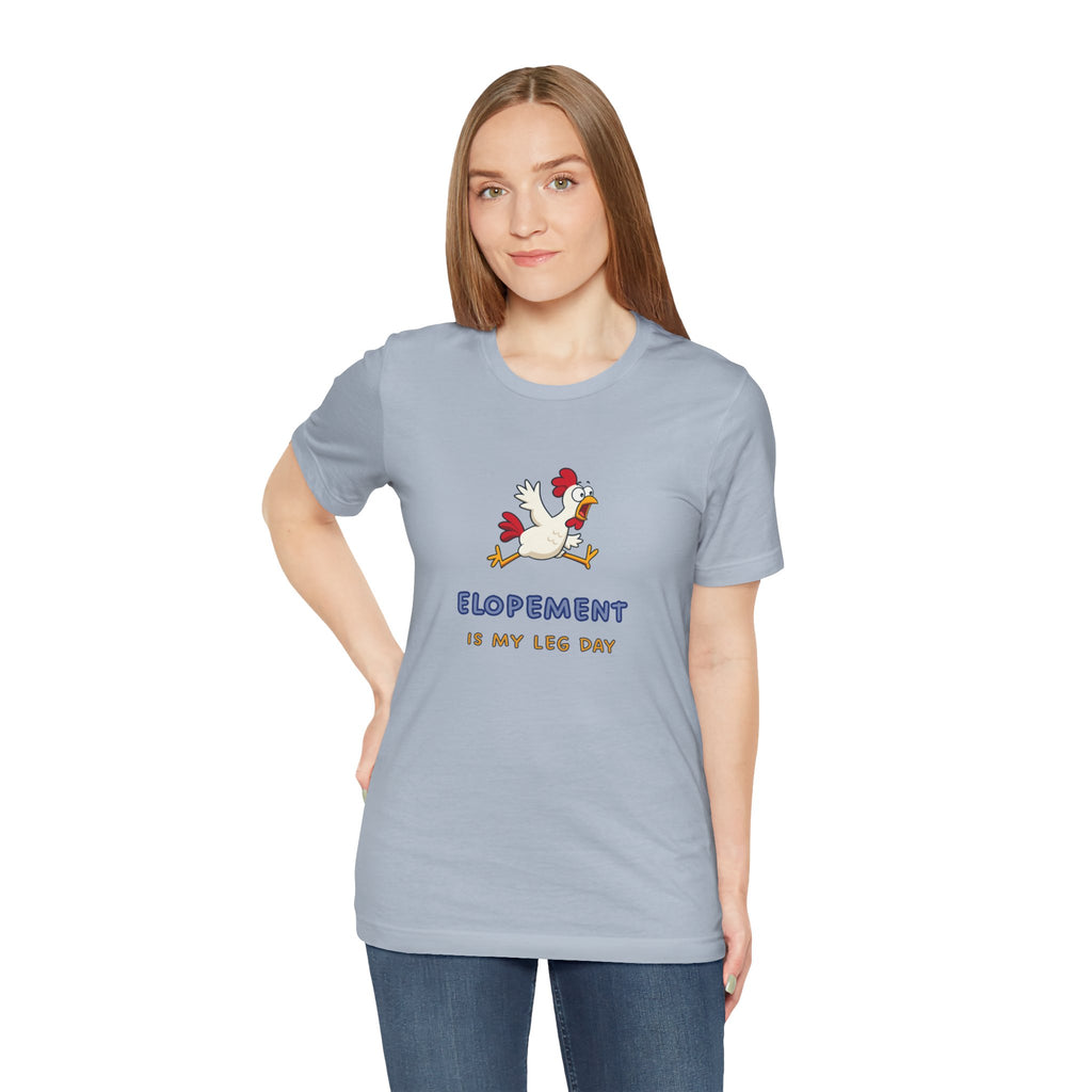Elopement Is My Leg Day Tee