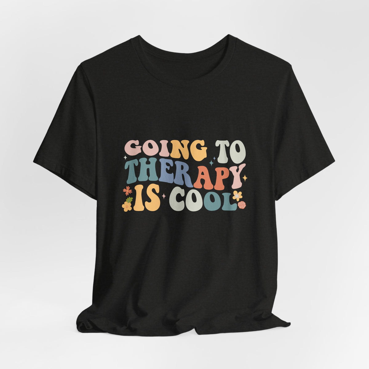 Going to Therapy Is Cool Tee