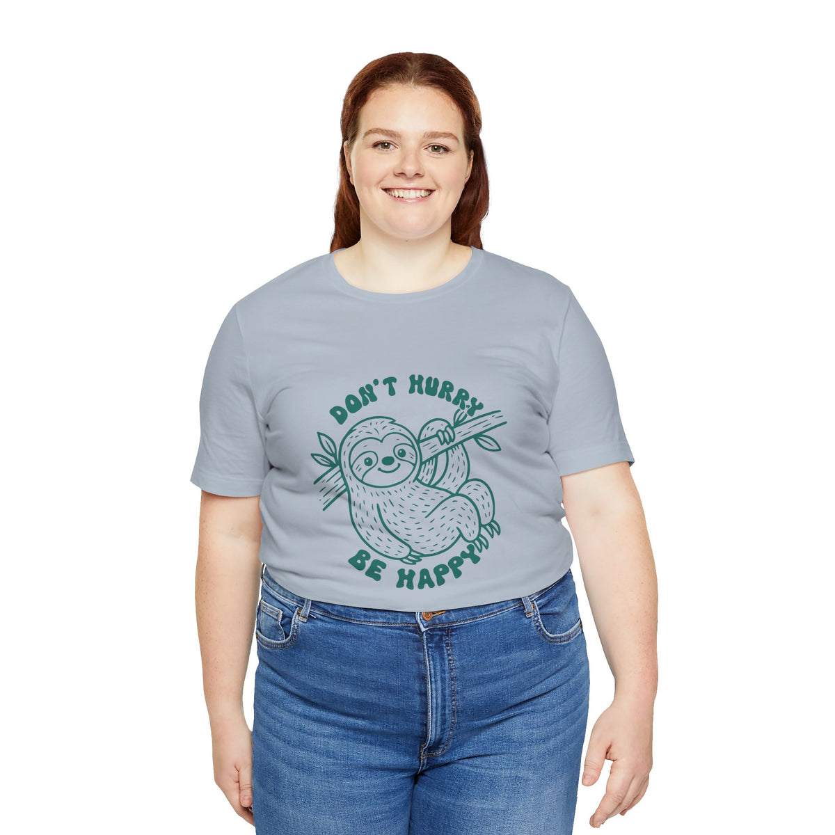 Don't Hurry Be Happy Tee