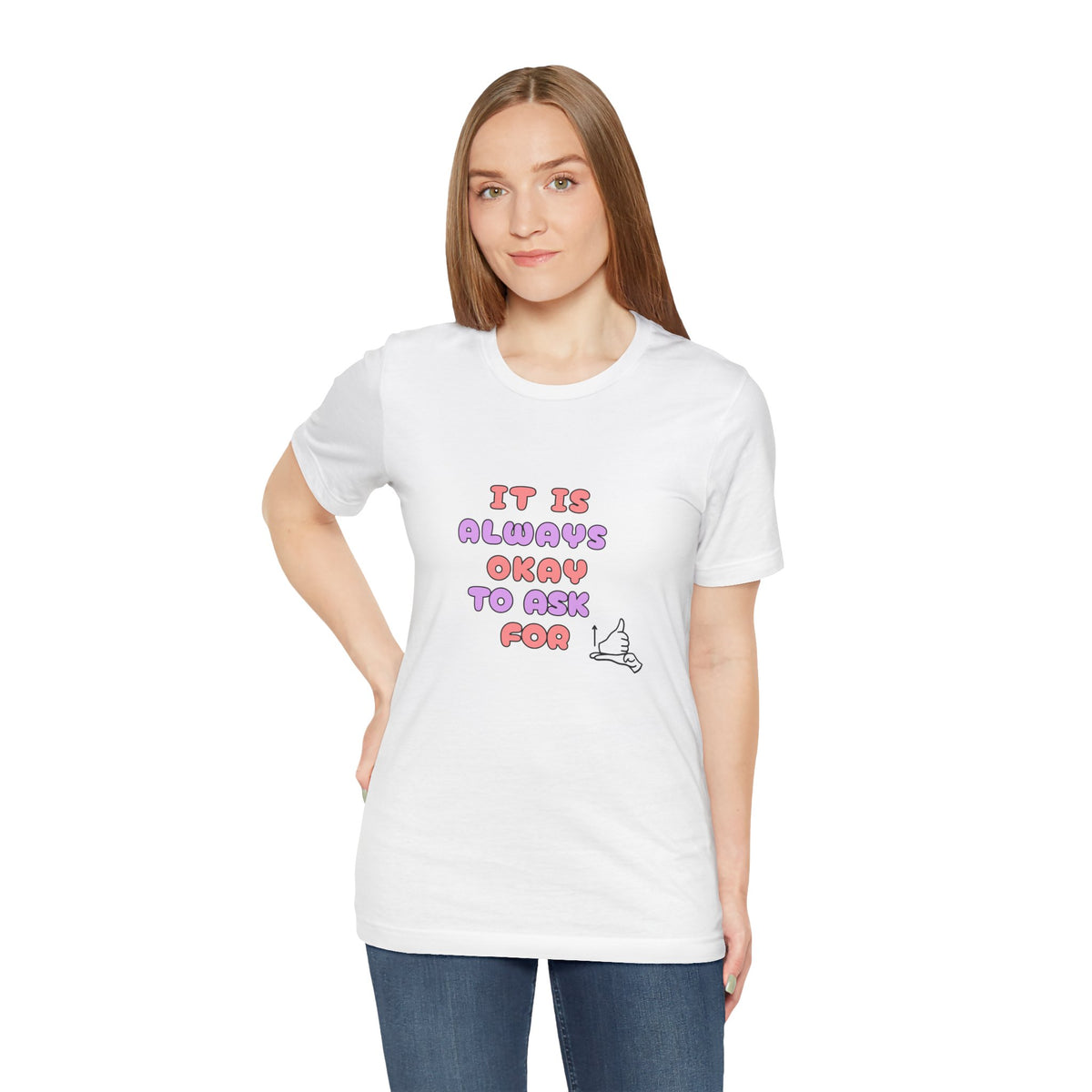 It Is Always Okay To Ask For Help Tee
