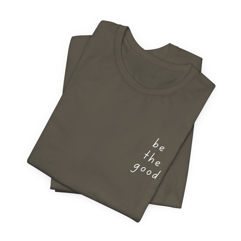 Be the Good Tee