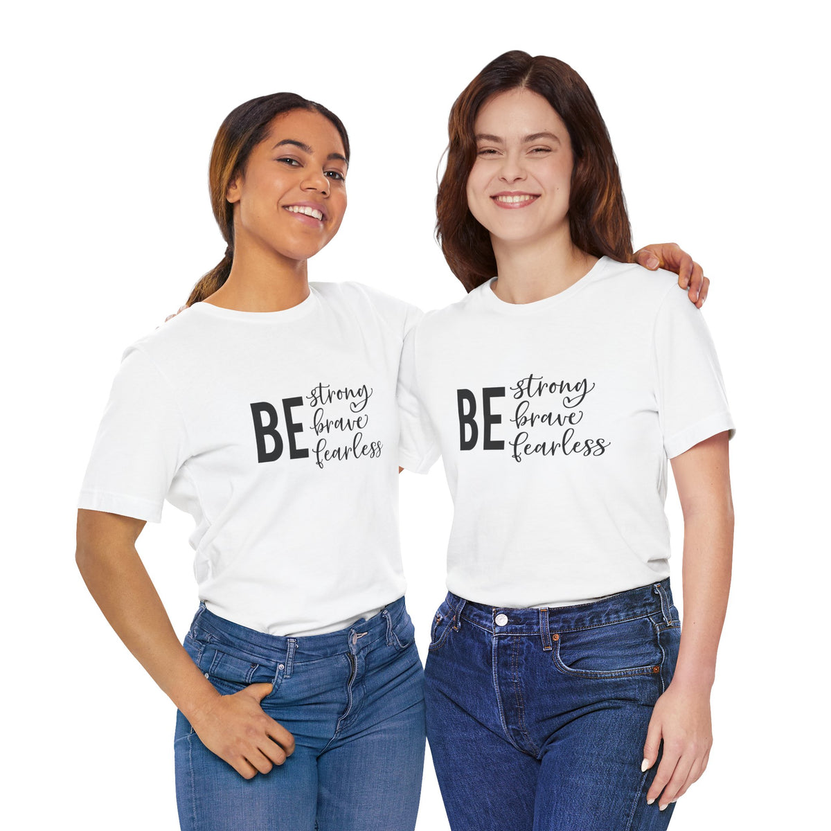 Be Strong Brave Fearless Tee
