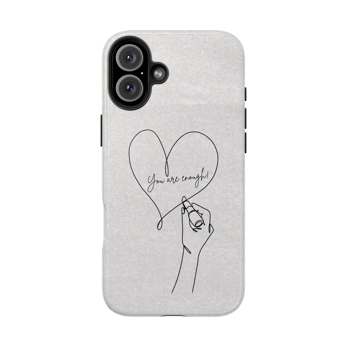 Tough Phone Case — Minimal Line Art Heart with "You Are Enough" Inspirational Design