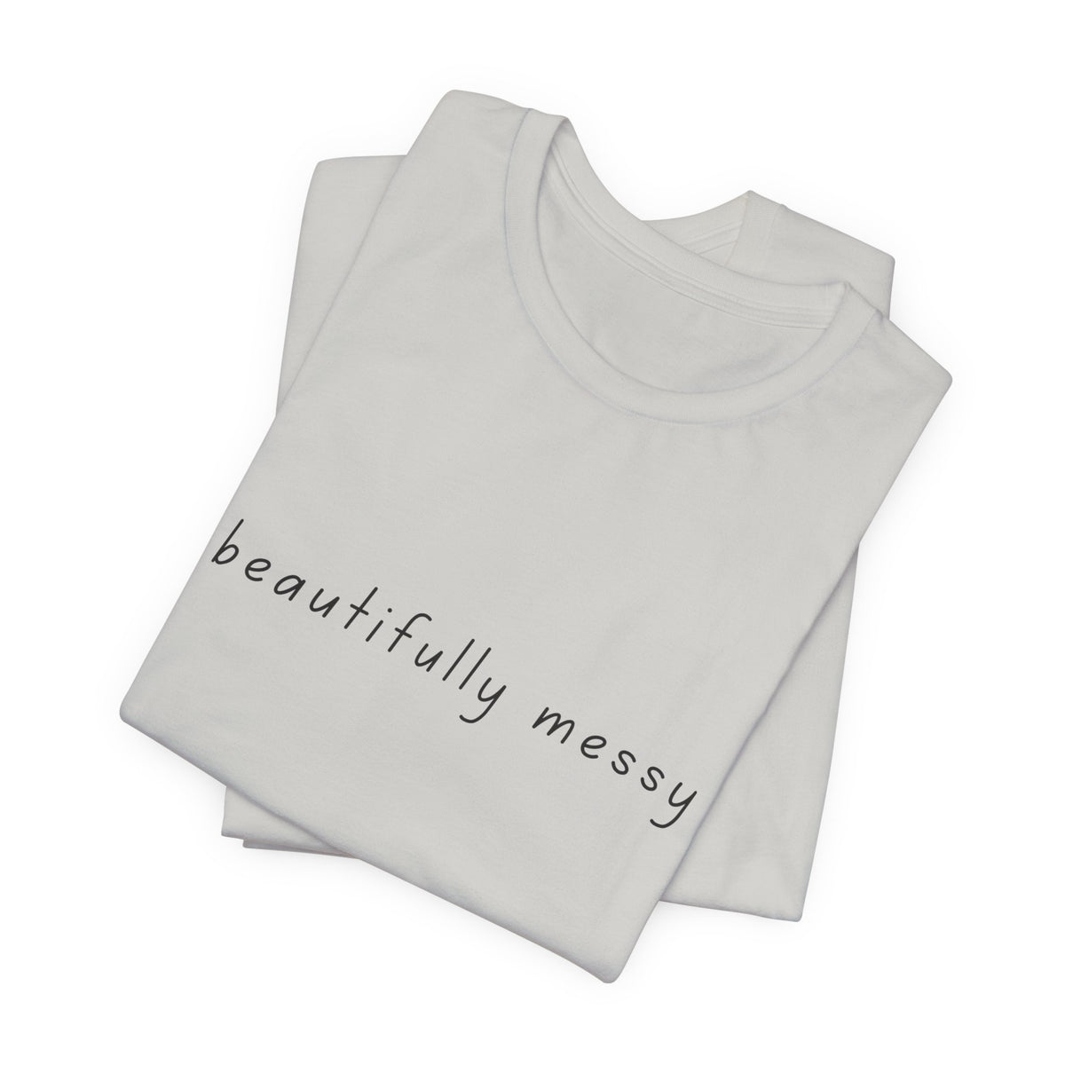 Beautifully Messy Tee