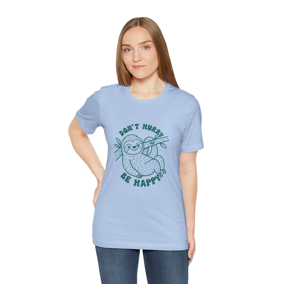 Don't Hurry Be Happy Tee