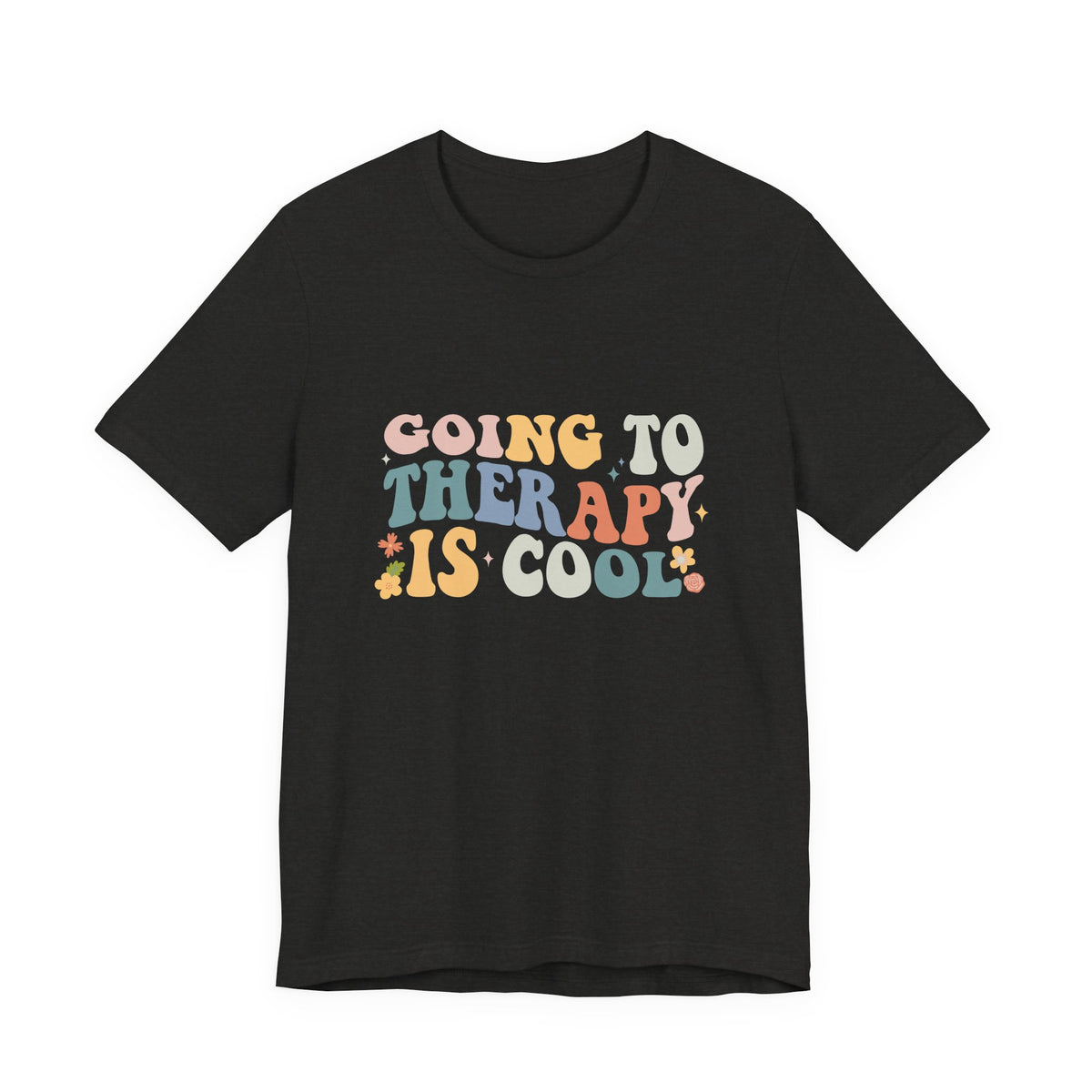 Going to Therapy Is Cool Tee