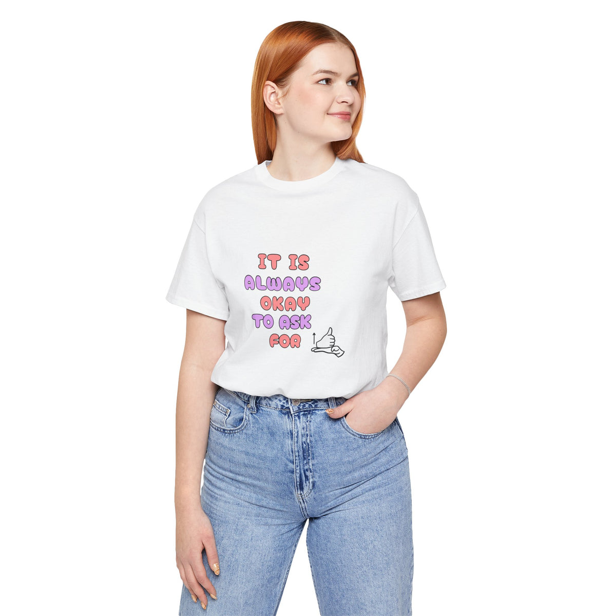It Is Always Okay To Ask For Help Tee
