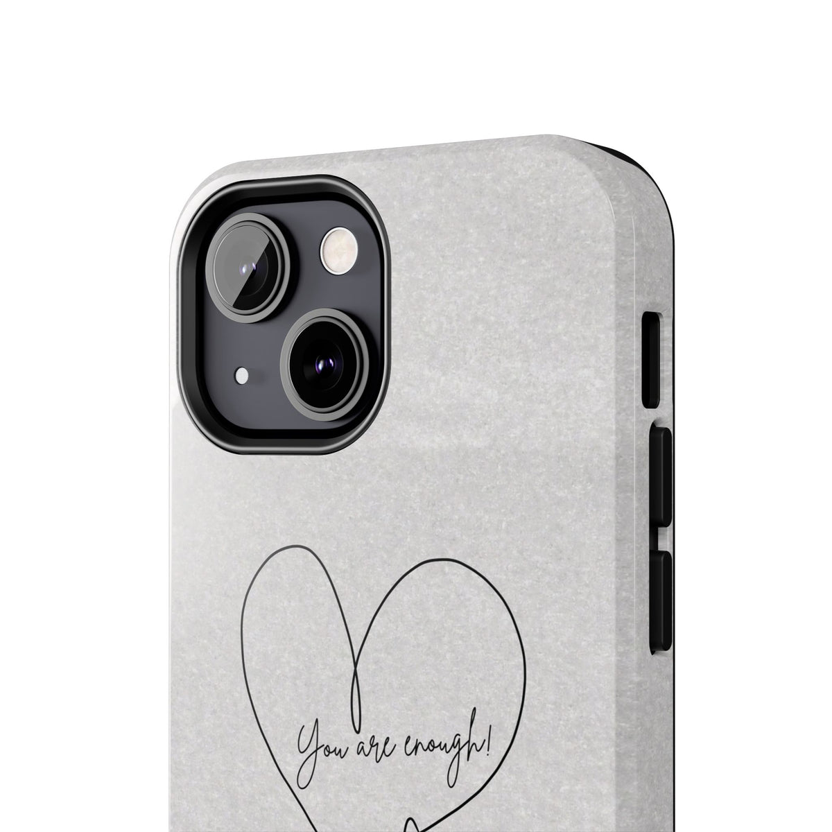 Tough Phone Case — Minimal Line Art Heart with "You Are Enough" Inspirational Design