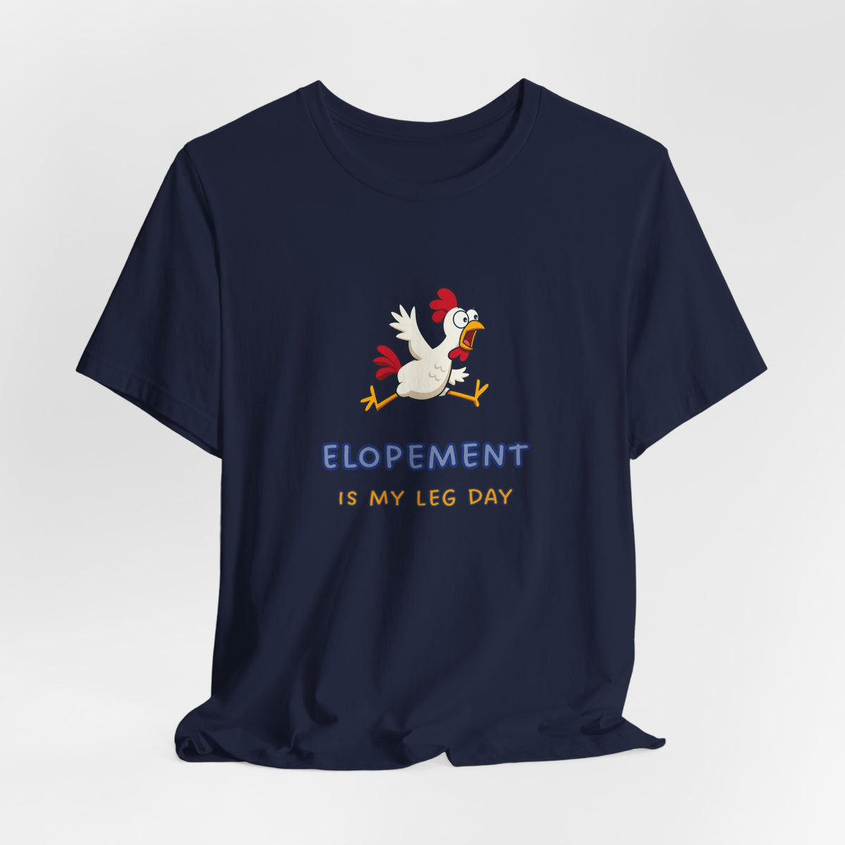 Elopement Is My Leg Day Tee