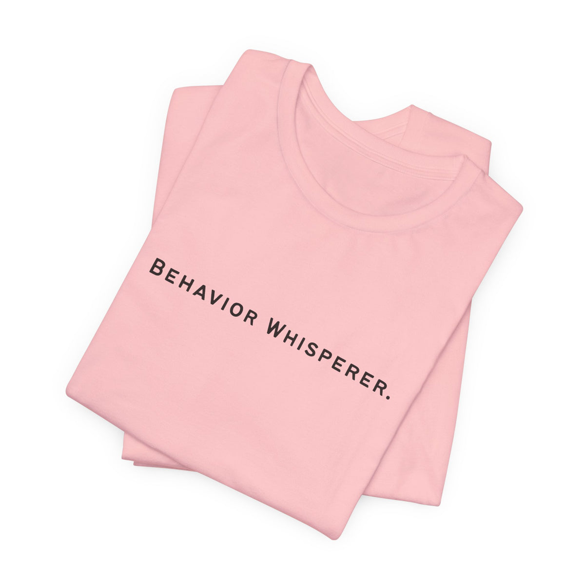 Behavior Whisperer Tee