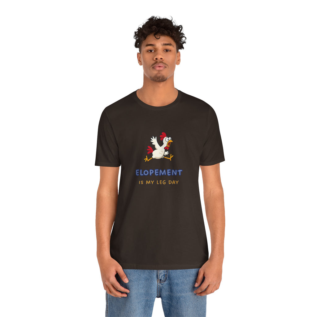 Elopement Is My Leg Day Tee