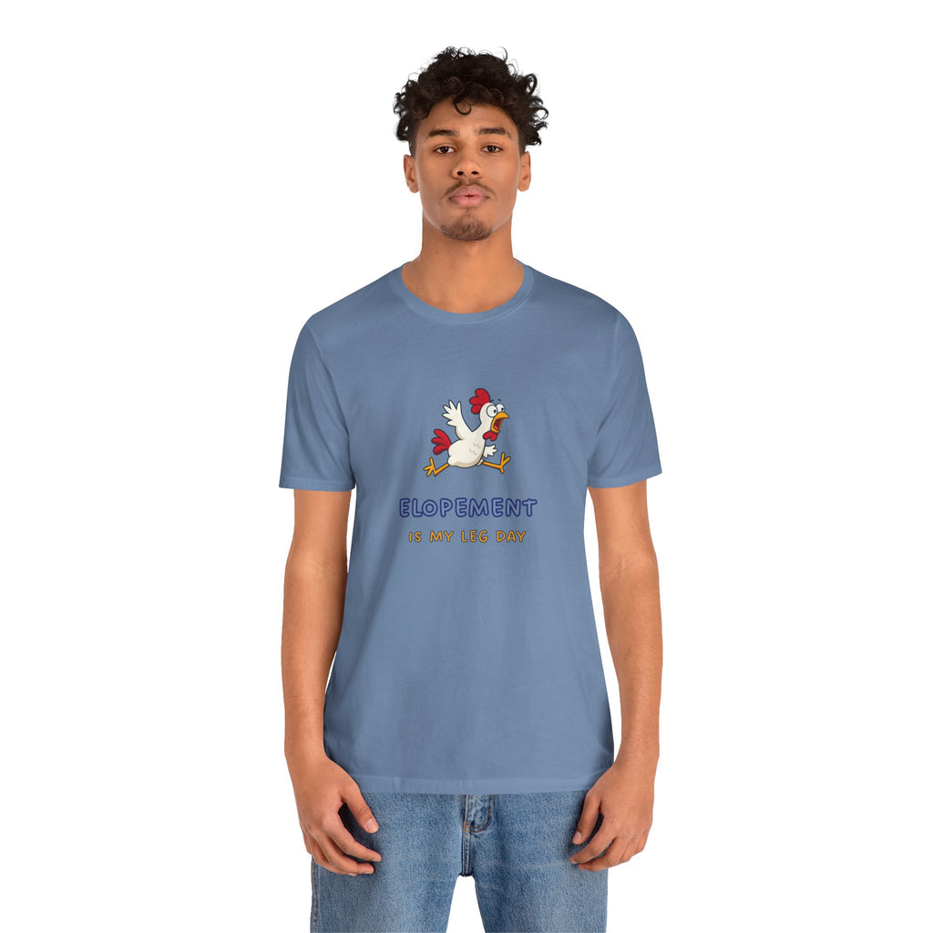 Elopement Is My Leg Day Tee