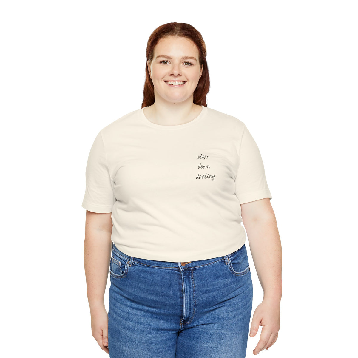 Slow Down Darling Tee