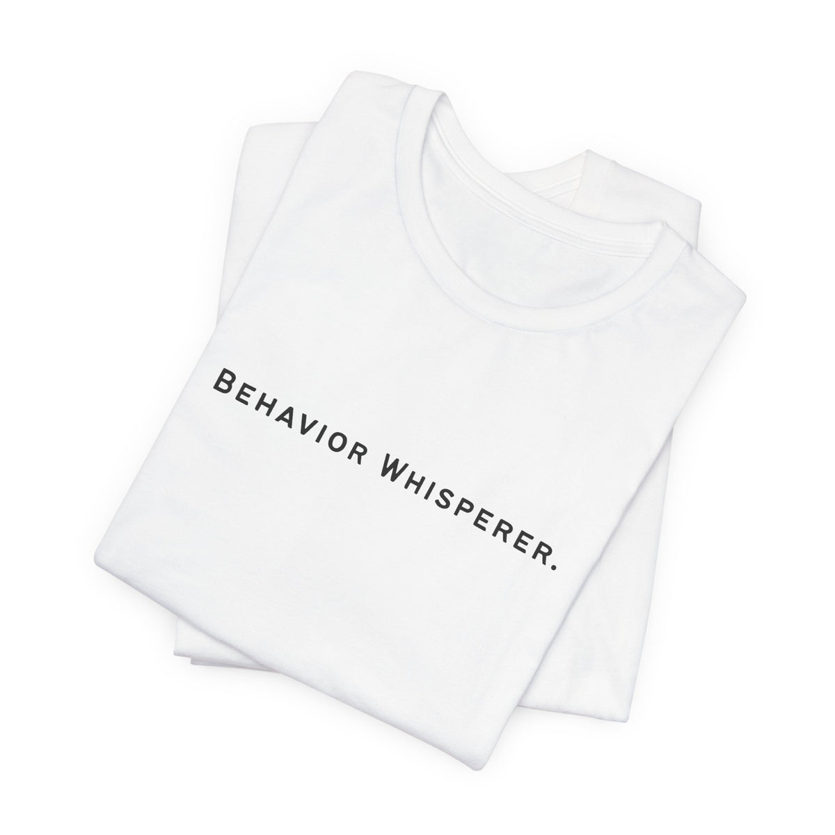 Behavior Whisperer Tee