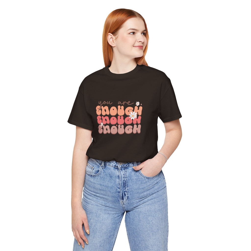You Are Enough Tee