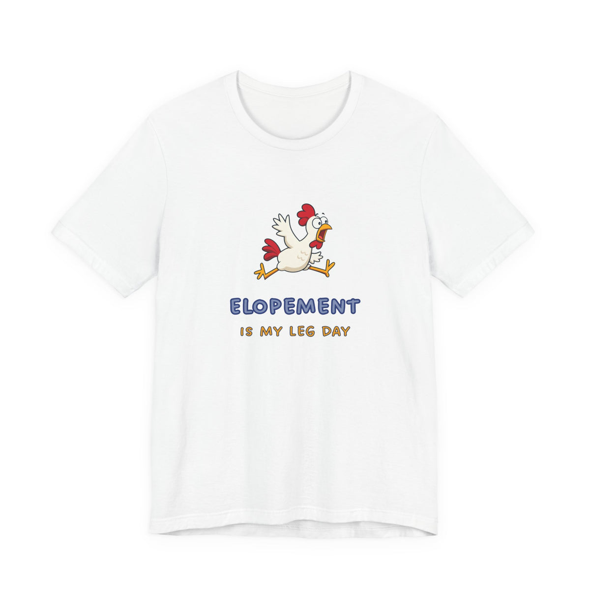 Elopement Is My Leg Day Tee