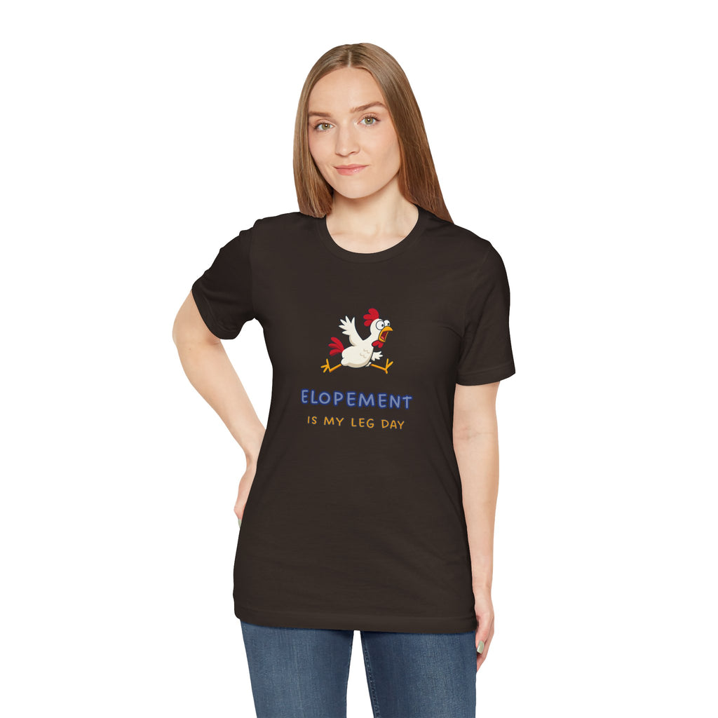 Elopement Is My Leg Day Tee