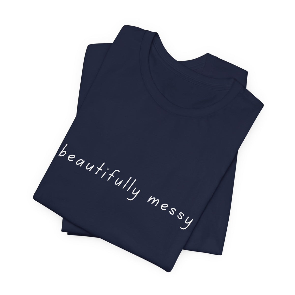 Beautifully Messy Tee