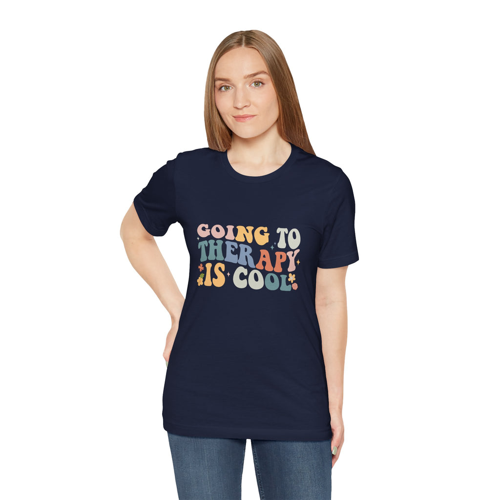 Going to Therapy Is Cool Tee