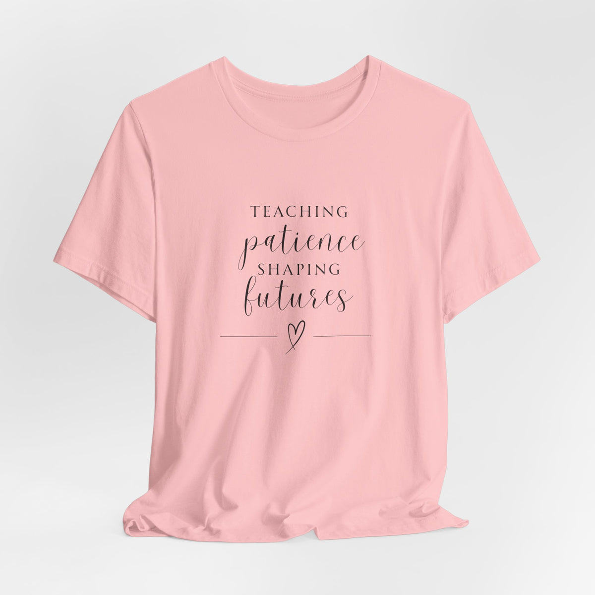 Teaching Patience, Shaping Futures Tee