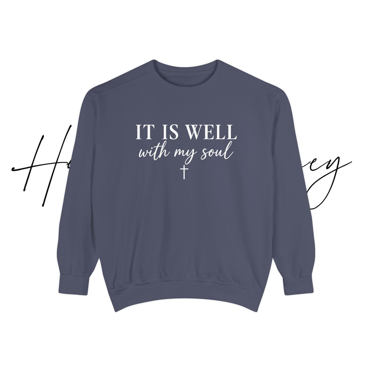 It Is Well With My Soul Crewneck