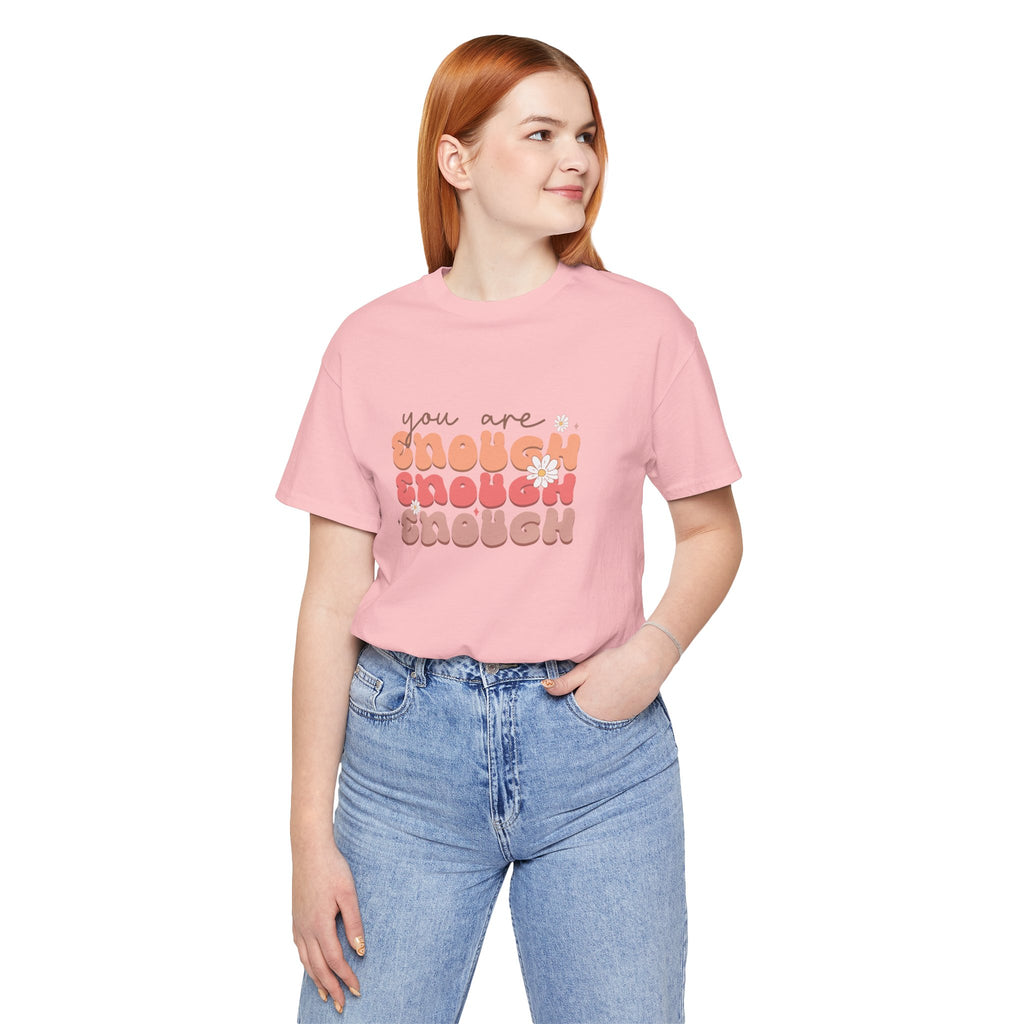 You Are Enough Tee