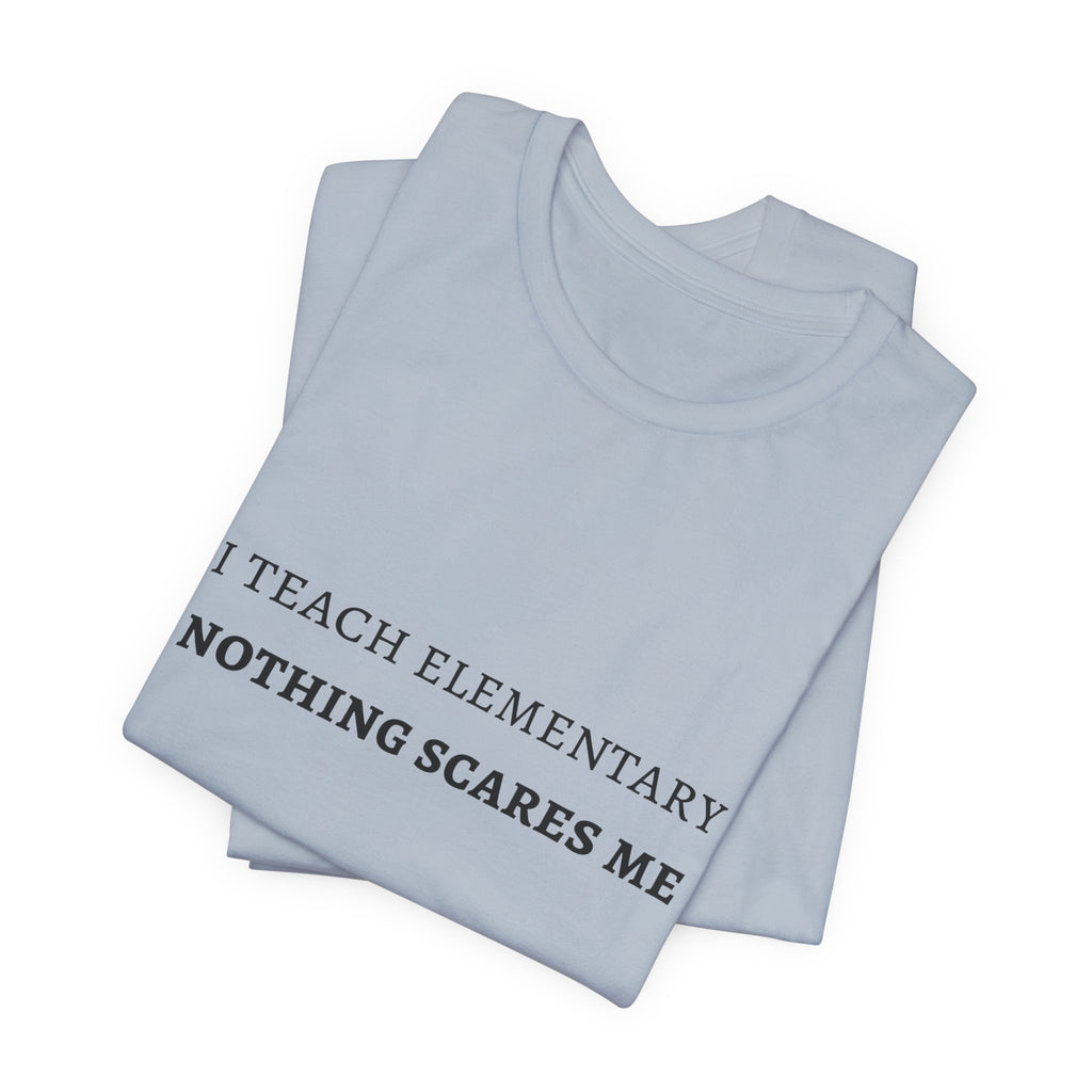 I Teach Elementary Tee
