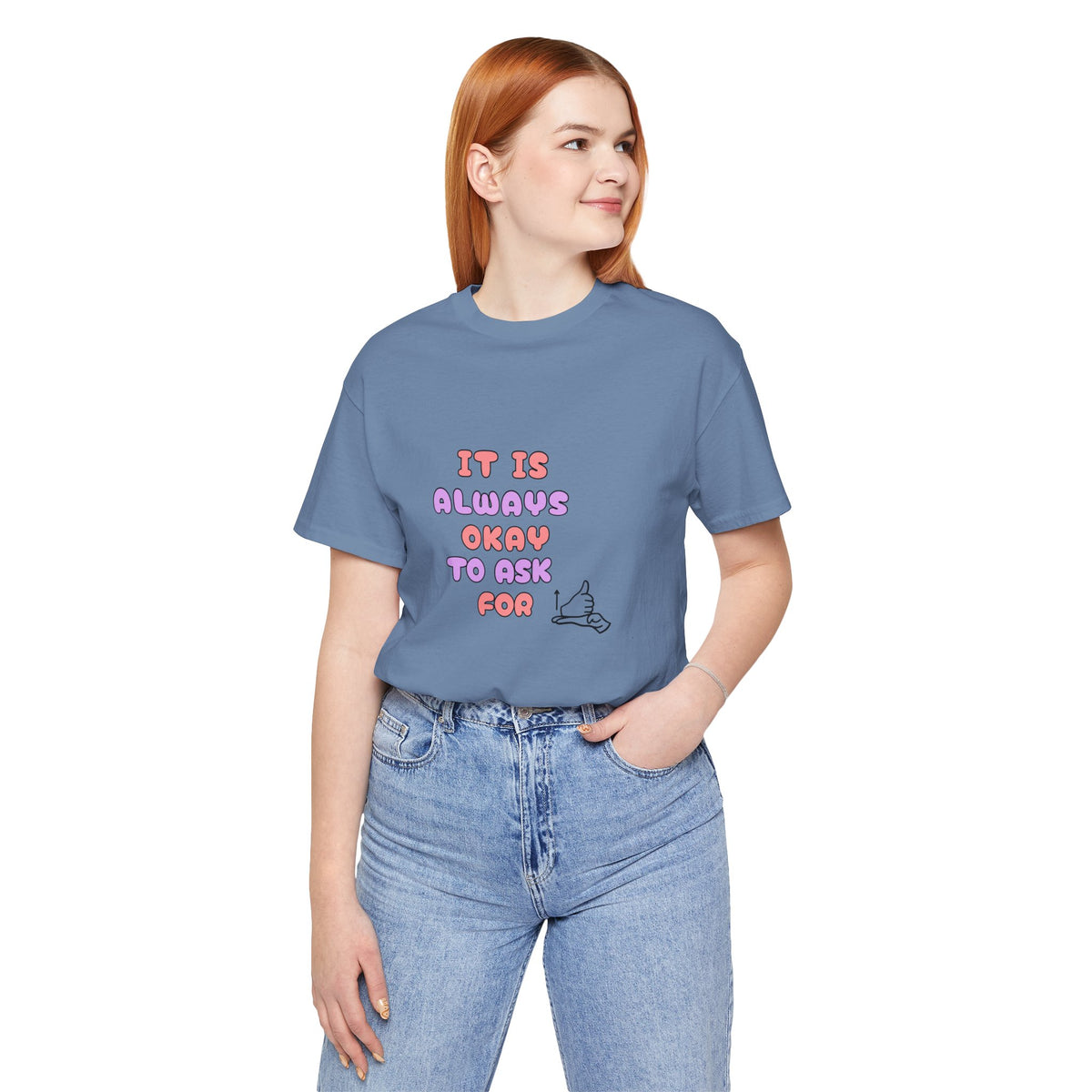 It Is Always Okay To Ask For Help Tee