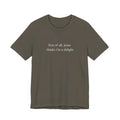 First Of All Jesus Thinks I'm A Delight Tee