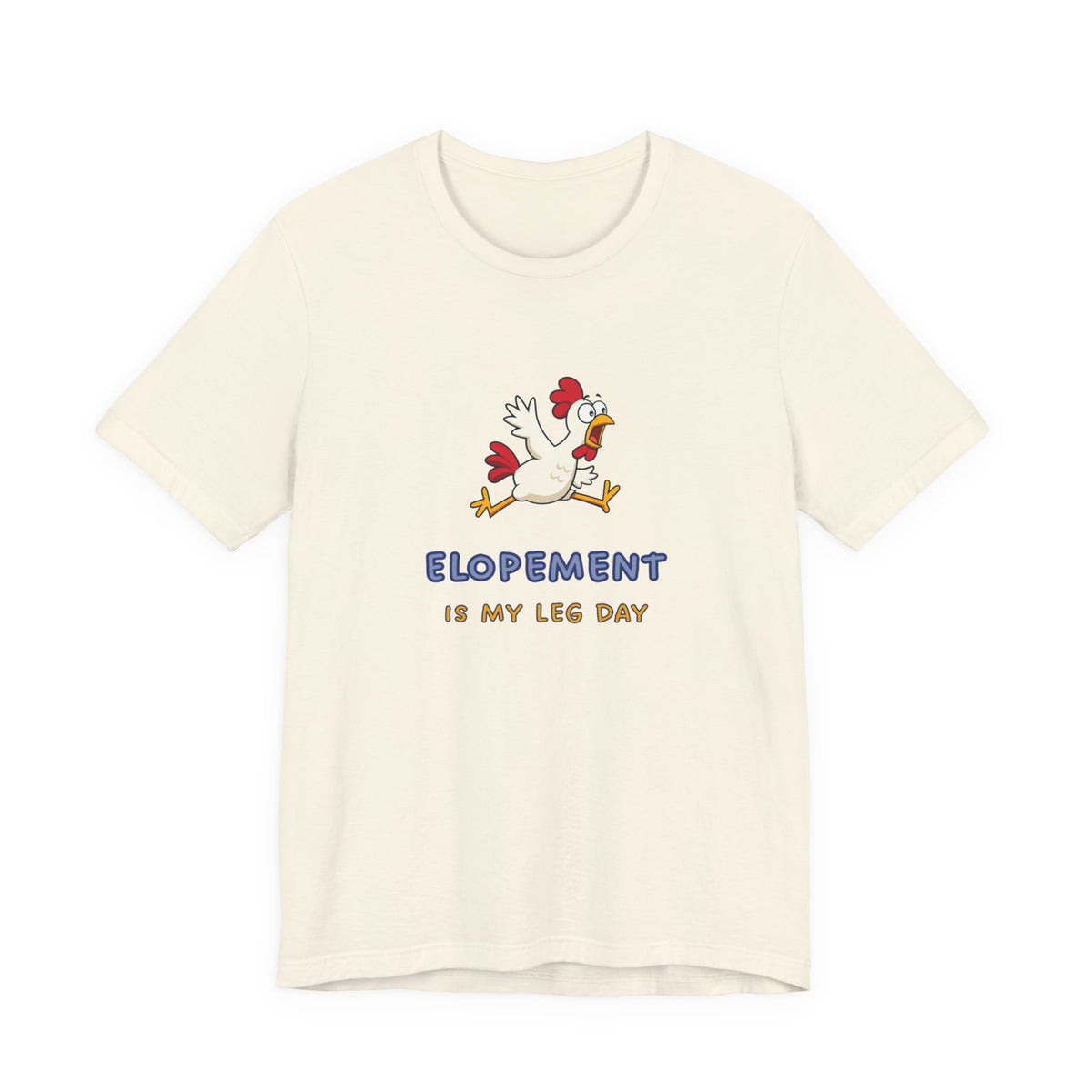 Elopement Is My Leg Day Tee