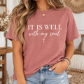 It Is Well With My Soul Tee